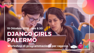 Django Girls  Palermo. Si tratta di una community tecnologica che ha come obiettivo il women...