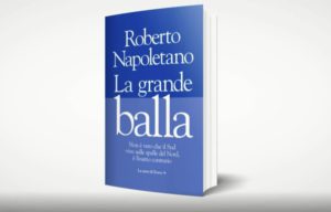 ROMA (ITALPRESS) - Si intitola "La grande balla" ed e' il nuovo libro di Roberto Napoletano. Ecco un...