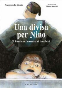 La storia del fascismo raccontata ai bambini. La storia del fascismo raccontata ai bambini. Un...