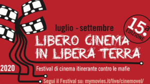 Libero Cinema in libera terra 2020. Il via martedì 14 luglio col nuovo format che accende lo schermo...