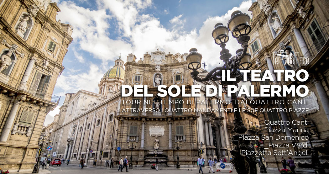 Il Teatro del Sole di Palermo, tour attraverso i quattro mandamenti della città