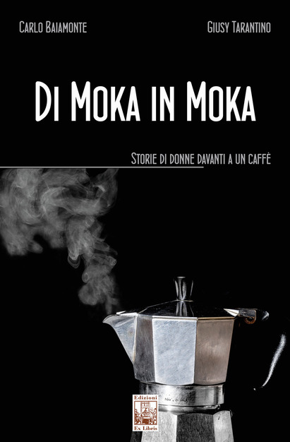 “Di Moka in Moka”, martedì 13 presentazione del nuovo libro di Giusy Tarantino e Carlo Baiamonte