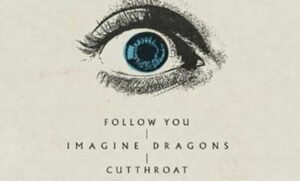 MILANO (ITALPRESS) - Gli Imagine Dragons ritornano con due nuove canzoni: "Follow You" e "Cutthroat"...