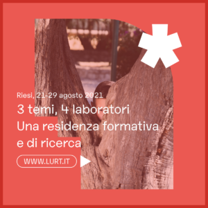 Al via le iscrizioni alla II edizione di LURT – il Laboratorio Umano di Rigenerazione Territoriale...