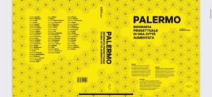 Palermo è stata raccontata numerose volte: la storia, le evoluzioni culturali e contorsioni...