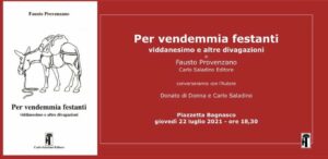 Le “Vendemmie festanti” di Fausto Provenzano. Un libro che, attraverso i ricordi dell’autore, ci...