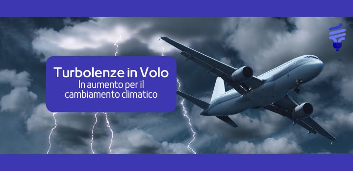 Turbolenze in volo aumentano: allarme cambiamento climatico 