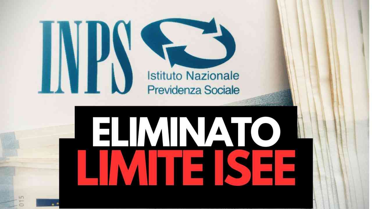 Eliminano il limite ISEE | INPS, provvedimento epocale: ora il bonus diventa davvero per tutti