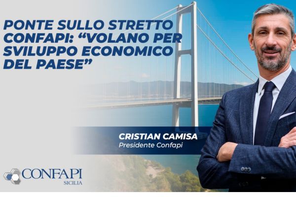 Ponte sullo Stretto. Per Confapi da considerare un volano per sviluppo economico del Paese