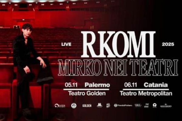 Rkomi live a Palermo e Catania con il tour MIRKO NEI TEATRI: 05/11 T. Golden, 06/11 T. Metropolitan