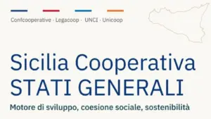 Stati generali della cooperazione siciliana a Palermo: confronto su futuro dell’Isola