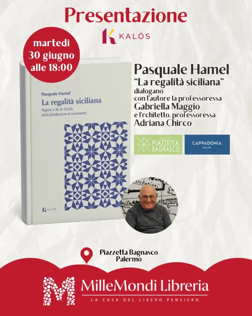 Un tuffo nelle vite dei reali. Ce lo regala Pasquale Hamel con il suo ultimo saggio “La regalità siciliana”