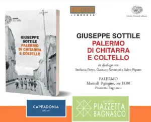 La “Palermo di chitarra e coltello” di Giuseppe Sottile arriva martedì 9 giugno in piazzetta Bagnasco