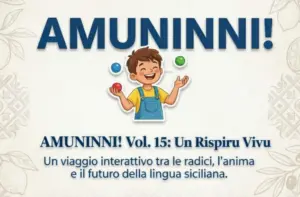 “Amuninni!”, la rivista digitale gratuita in lingua siciliana, tradotta in 4 lingue, che sta ‘conquistando’ il mondo